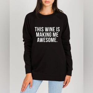 Brunette the Label 'This Wine Is Making Me Awesome' Classic Crew Neck Sweatshirt